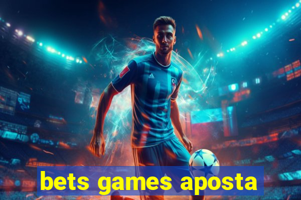 bets games aposta